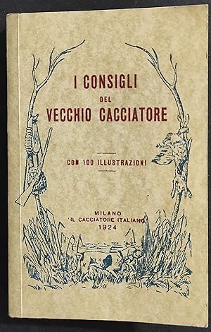 I Consigli del Vecchio Cacciatore - 2008 - Ristampa ed. 1924