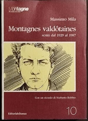 Montagnes Valdotaines - Scritti dal 1929 al 1987 - M. Mila - Ed. Domus - 2008