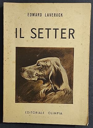 Il Setter - E. Laverack - Ed. Olimpia - 1949