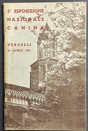3^ Esposizione Nazionale Canina Vercelli - Catalogo Generale Aprile 1951