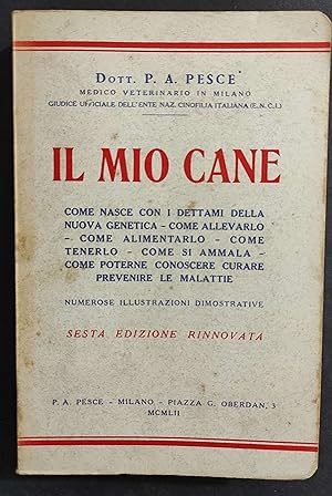 Il Mio Cane - P. A. Pesce - 1952