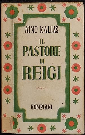 Il Pastore Di Reigi - A. Kallas - Bompiani - 1942 - Romanzo