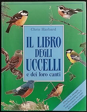 Il Libro degli Uccelli e dei Loro Canti - C. Harbard - Alauda Ed. - 1990