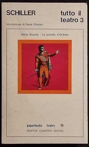 Schiller - Maria Stuarda-La Pulzella d'Orléans - Newton Ed. - 1975 I Ed.