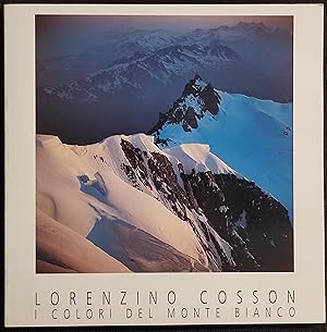 I Colori del Monte Bianco - Lorenzino Cosson - 1995