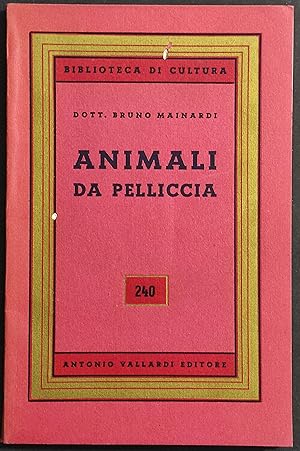 Animali da Pelliccia - B. Mainardi - Ed. Vallardi - 1952