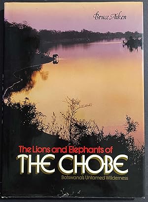 The Lions and Elephants of The Chobe - Botswana's Untamed Wilderness - 1986
