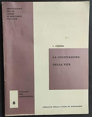 La Coltivazione della Vite - I. Cosmo - 1961