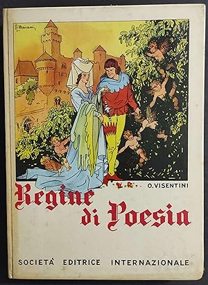 Regine di Poesia - O. Visentini - Ill. A. Mairani - Ed. SEI - 1956