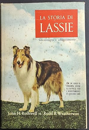 La Storia si Lassie - R. B. Weatherwaz - J.H. Rothwell - Ed. Martello