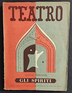 Teatro N.5 - Gli Spiriti - L. Tolstoi - Ed. Il Dramma - 1943