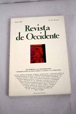 Seller image for Revista de Occidente, Ao 1988, n 82, En torno a la Ilustracin:: Progreso, secularizacin e instruccin pblica; Las polticas y los mtodos de internacionalizacin de la ciencia espaola durante el siglo XVIII; La sanidad espaola durante la Ilustracin: aspectos institucionales; Ideas econmicas de los ilustrados asturianos; El orden de las palabras; La corrupcin de Amrica; El declive de la ciencia islmica: una reinterpretacin; Sociedad tradicional y mundo moderno en La guerra del fin del mundo; Poemas for sale by Alcan Libros