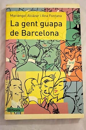 Imagen del vendedor de La gent guapa de Barcelona a la venta por Alcan Libros
