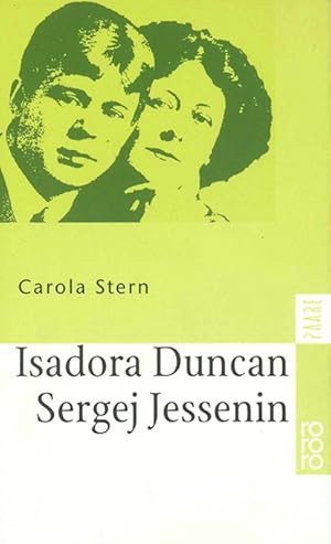 Seller image for Isadora Duncan und Sergej Jessenin. Der Dichter und die Tnzerin. (= Paare, hrsg. von Claudia Schmlders). for sale by ANTIQUARIAT MATTHIAS LOIDL