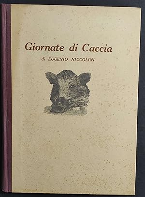 Giornate di Caccia - E. Niccolini - Ed. Olimpia - 1943