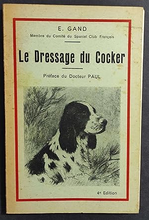 Le Dressage du Cocker - E. Gand - 1948