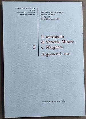 Il Sottosuolo di Venezia Mestre e Marghera 2 - Argomenti Vari - Ed. Scientifiche - 1969