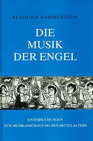 Seller image for Die Musik der Engel. Untersuchungen zur Musikanschauung des Mittelalters. for sale by ANTIQUARIAT MATTHIAS LOIDL