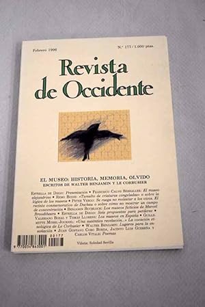 Seller image for Revista de Occidente, Ao 1996, n 177:: El museo Alejandrino; Tumulto de criaturas congeladas o sobre la lgica de los museos; Se ruega no molestar a los vivos: El recinto conmemorativo de Dachau osobre cmo no mostrar un campo de concentracin; Los museos ficticios de Marcel Broodthaers; Seis propuestas para perderse; Los museos en Espaa; Una autntica revelacin La vocacin etnogrfica de Le Corbusier; Lugares para la ensoacin, museos, pabellones de balnearios; Tres poemas; Por si acaso no os dieseis cuenta; Angulo muerto; Textos, libros, lectores; La pasin creadora; Bartok cincuenta aos despus for sale by Alcan Libros