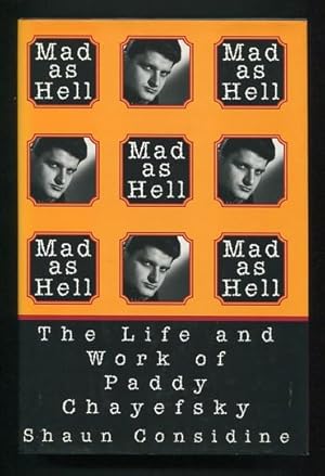 Bild des Verkufers fr Mad as Hell: The Life and Work of Paddy Chayefsky zum Verkauf von ReadInk, ABAA/IOBA