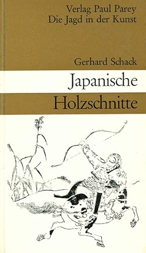 Seller image for Japanische Holzschnitte. Jagddarstellungen des Tachibana Morikuni 1679 - 1748. (= Die Jagd in der Kunst). for sale by ANTIQUARIAT MATTHIAS LOIDL