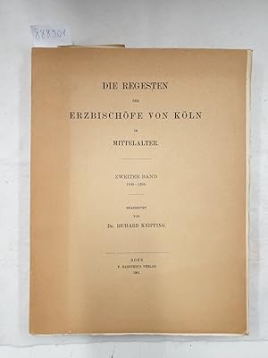 Seller image for Die Regesten der Erzbischfe von Kln im Mittelalter - Zweiter Band 1100-1205 : Publikationen der Gesellschaft fr rheinische Geschichtskunde Bd. 21 : for sale by Versand-Antiquariat Konrad von Agris e.K.