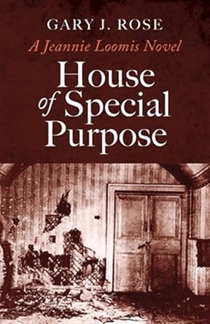 Imagen del vendedor de House of Special Purpose: A Jeannie Loomis Novel a la venta por GreatBookPrices