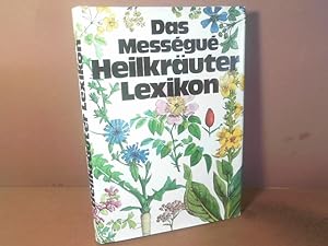 Bild des Verkäufers für Das Messegue Heilkräuter Lexikon. zum Verkauf von Antiquariat Deinbacher