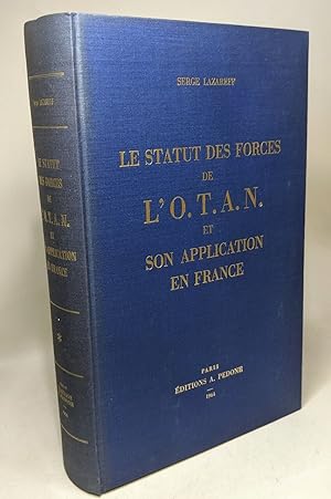 Le statut des forces de l'O.T.A.N. et son application en France - préface de M. Charles Rousseau ...