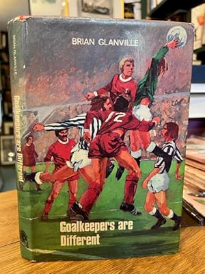 Seller image for Goalkeepers are Different for sale by Foster Books - Stephen Foster - ABA, ILAB, & PBFA