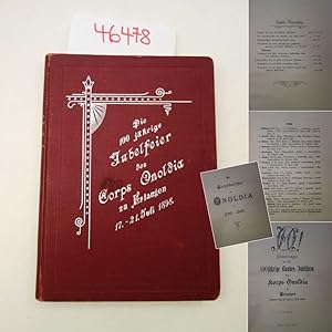 Erinnerungen an das 100jährige Bundes-Jubiläum des Korps Onoldia zu Erlangen 17. bis 21. Juli 1898