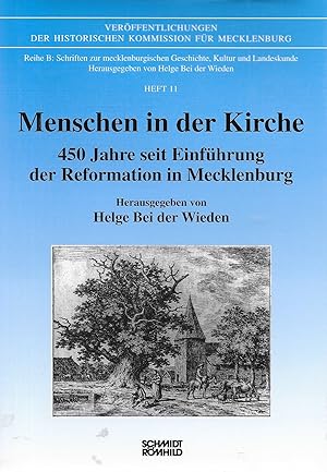 Seller image for Menschen in der Kirche - 450 Jahre seit Einfhrung der Reformation in Mecklenburg (Heft 11) for sale by Antiquariat Christian Wulff
