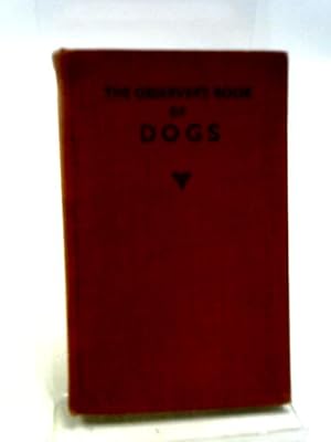 Bild des Verkufers fr The Obserers Book Of Dogs zum Verkauf von World of Rare Books