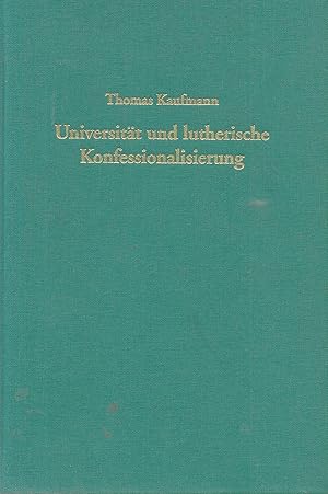 Universität und lutherische Konfessionalisierung - Die Rostocker Theologieprofessoren und ihr Bei...