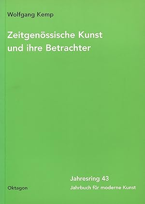 Zeitgenössische Kunst und ihre Betrachter. Jahresring 43, Jahrbuch für moderne Kunst