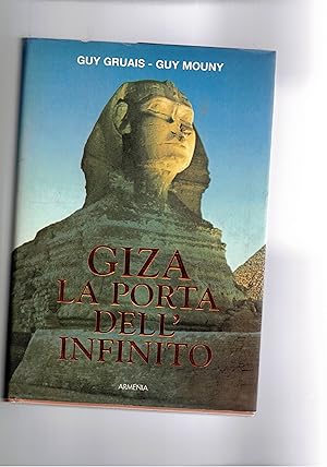 Imagen del vendedor de Giza la porta dell'infinito. a la venta por Libreria Gull