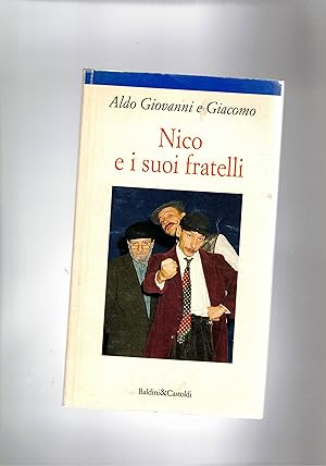Imagen del vendedor de Nico e i suoi fratelli. a la venta por Libreria Gull