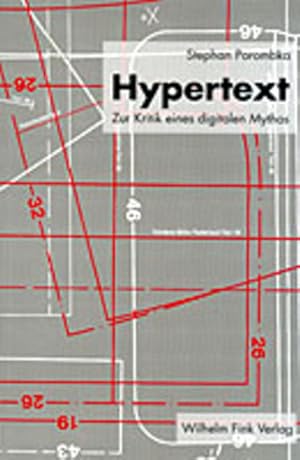 Seller image for Hypertext: Zur Kritik eines digitalen Mythos. for sale by Wissenschaftl. Antiquariat Th. Haker e.K