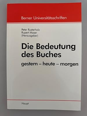 Imagen del vendedor de Die Bedeutung des Buches - gestern-heute-morgen. a la venta por Wissenschaftl. Antiquariat Th. Haker e.K