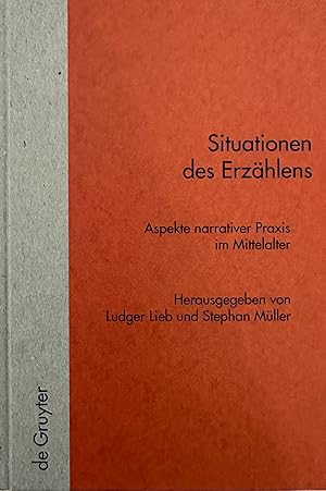 Seller image for Situationen des Erzhlens: Aspekte narrativer Praxis im Mittelalter (Quellen und Forschungen zur Literatur und Kulturgeschichte). for sale by Wissenschaftl. Antiquariat Th. Haker e.K