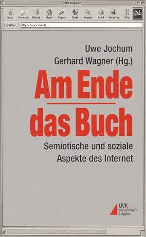 Bild des Verkufers fr Am Ende - das Buch: Semiotische und soziale Aspekte des Internet. zum Verkauf von Wissenschaftl. Antiquariat Th. Haker e.K