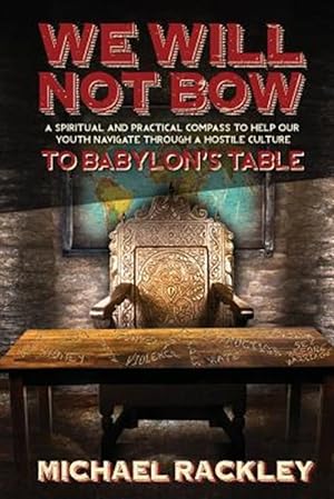 Imagen del vendedor de We Will Not Bow To Babylon's Table a la venta por GreatBookPrices