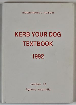 Kerb Your Dog Textbook 1992 Number 12 Independent's Number limited to 500 copies