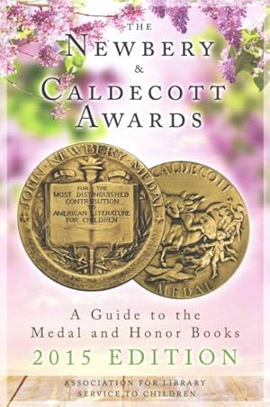Seller image for Newbery & Caldecott Awards 2015 : A Guide to the Medal and Honor Books for sale by GreatBookPrices