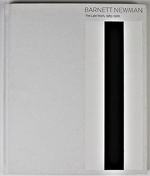 Seller image for Barnett Newman The Late Work 1965-1970 The Menil Collection Houston March 27 - August 2 2015 for sale by Gotcha By The Books