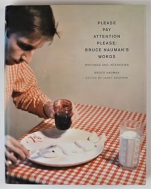 Immagine del venditore per Please Pay Attention Please: Bruce Nauman's Words writings and interviews 1st Edition hardbound venduto da Gotcha By The Books