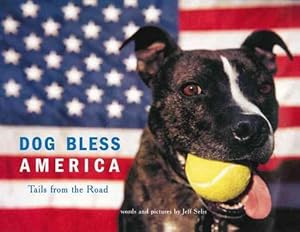 Seller image for Dog Bless America: Tails from the Road (Hardcover) for sale by Grand Eagle Retail