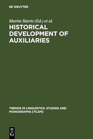 Seller image for Historical Development of Auxiliaries. (=Trends in linguistics / Studies and Monographs ; 35). for sale by Antiquariat Thomas Haker GmbH & Co. KG