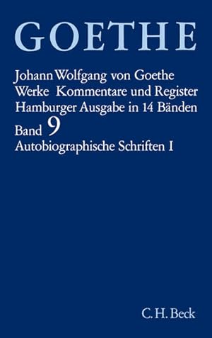Bild des Verkufers fr Goethe Werke Bd. 9: Autobiographische Schriften I Aus meinem Leben. Dichtung und Wahrheit, Buch 1-13 zum Verkauf von Berliner Bchertisch eG