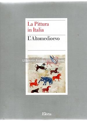 Bild des Verkufers fr La pittura in Italia. L'Altomedioevo. zum Verkauf von Llibreria Antiquria Delstres